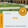 Apostila Assistente em Administração Concurso UFAL 2024