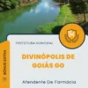 Apostila Atendente De Farmácia Prefeitura de Divinópolis de Goiás GO 2024