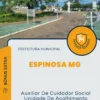 Apostila Auxiliar De Cuidador Social Unidade De Acolhimento Prefeitura de Espinosa MG 2024