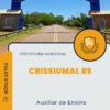 Apostila Auxiliar de Ensino Prefeitura de Crissiumal RS 2024