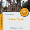 Apostila Médico Pediatra Prefeitura de Palmital SP 2024