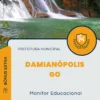 Apostila Monitor Educacional Prefeitura de Damianópolis GO 2024