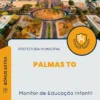 Apostila Monitor de Educação Infantil Prefeitura de Palmas TO 2024