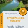 Apostila Operador De Máquinas Pesadas Categoria D Prefeitura de Divinópolis de Goiás GO 2024