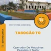 Apostila Operador De Máquinas Pesadas II Trator Prefeitura de Tabocão TO 2024