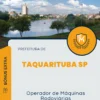 Apostila Operador de Máquinas Rodoviárias Prefeitura de Taquarituba SP 2024