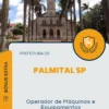Apostila Operador de Máquinas e Equipamentos Prefeitura de Palmital SP 2024