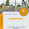Apostila Orientador Educacional Classe C Prefeitura de Araruna PB 2024