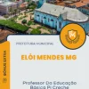 Apostila Professor Da Educação Básica Pi Creche Prefeitura de Elói Mendes MG 2024