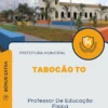 Apostila Professor De Educação Física Prefeitura de Tabocão TO 2024