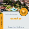 Apostila Supervisor De Ensino Prefeitura de Guará SP 2024