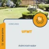 Apostila Administrador Concurso UFMT 2024