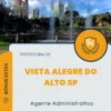 Apostila Agente Administrativo Prefeitura de Vista Alegre do Alto SP 2024