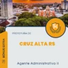 Apostila Agente Administrativo II Prefeitura Cruz Alta RS 2024
