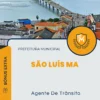 Apostila Agente De Trânsito Prefeitura de São Luís MA 2024
