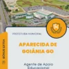 Apostila Agente de Apoio Educacional Prefeitura de Aparecida de Goiânia GO 2024