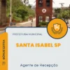 Apostila Agente de Recepção Prefeitura de Santa Isabel SP 2024