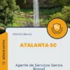 Apostila Agente de Serviços Gerais Braçal Prefeitura de Atalanta SC 2024