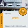 Apostila Assistente Em Administração Concurso UFRPE 2024