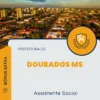 Apostila Assistente Social Prefeitura de Dourados MS 2024