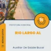Apostila Auxiliar De Saúde Bucal Prefeitura de Rio Largo AL 2024