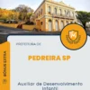 Apostila Auxiliar de Desenvolvimento Infantil Prefeitura de Pedreira SP 2024