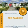Apostila Auxiliar de Desenvolvimento Infantil Prefeitura de Frei Paulo SE 2024