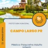 Apostila Médico Psiquiatra Adulto Infantil Prefeitura de Campo Largo PR 2024