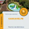 Apostila Monitor de Biblioteca Prefeitura de Cascavel PR 2024