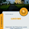 Apostila Operador de Máquinas Leves CNH Categoria C Prefeitura de Ijaci MG 2024