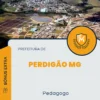 Apostila Pedagogo Prefeitura de Perdigão MG 2024