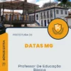 Apostila Professor De Educação Básica Prefeitura de Datas MG 2024