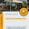 Apostila Professor Educação Infantil e Séries Iniciais do Ensino Fundamental Prefeitura de Nova Ramada RS 2024