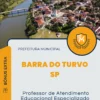 Apostila Professor de Atendimento Educacional Especializado Prefeitura de Barra do Turvo SP 2024