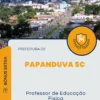 Apostila Professor de Educação Física Prefeitura de Papanduva SC 2024