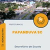 Apostila Secretário de Escola Prefeitura de Papanduva SC 2024