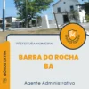 Apostila Agente Administrativo Prefeitura de Barra do Rocha BA 2024