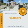 Apostila Agente Administrativo Prefeitura de Várzea PB 2024