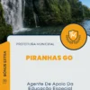 Apostila Agente De Apoio Da Educação Especial Prefeitura de Piranhas GO 2024