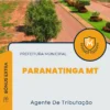 Apostila Agente De Tributação Prefeitura de Paranatinga MT 2024