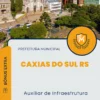 Apostila Auxiliar de Infraestrutura Prefeitura de Caxias do Sul RS 2024