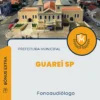 Apostila Fonoaudiólogo Prefeitura de Guareí SP 2024
