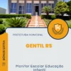 Apostila Monitor Escolar Educação Infantil Prefeitura de Gentil RS 2024