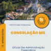 Apostila Oficial De Administração Fazendária Prefeitura de Consolação MG 2024