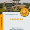 Apostila Operador De Retroescavadeira Prefeitura de Cacoal RO 2024
