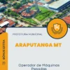 Apostila Operador de Máquinas Pesadas Prefeitura de Araputanga MT 2024