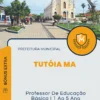 Apostila Professor De Educação Básica I 1 Ao 5 Ano Prefeitura de Tutóia MA 2024