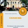 Apostila Professor De Educação Infantil Prefeitura de Caxias MA 2024
