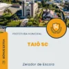 Apostila Zelador de Escola Prefeitura de Taió SC 2024