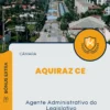 Apostila Agente Administrativo do Legislativo Câmara de Aquiraz CE 2024